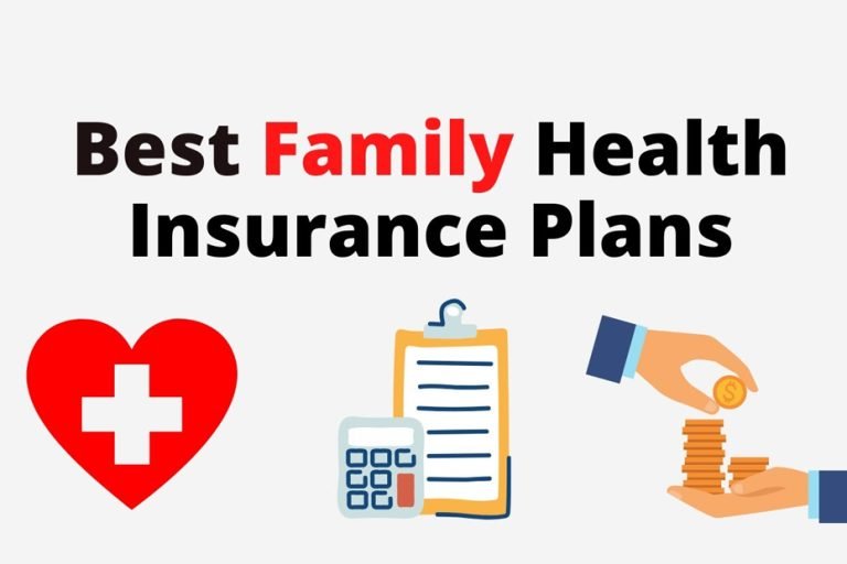 How to Choose the Best Health Insurance for Your Family